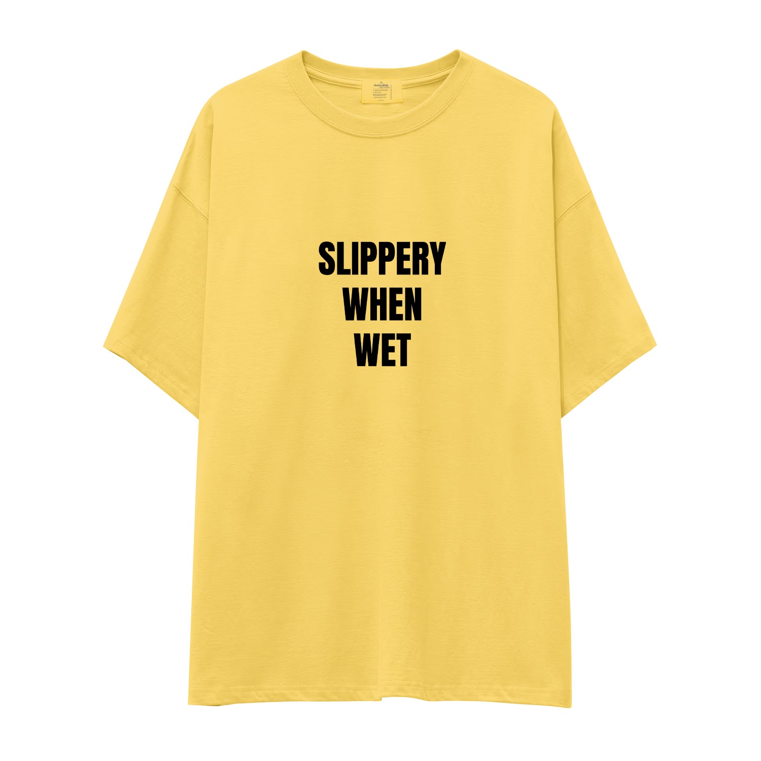 Slippery When Wet Oversize Tişört