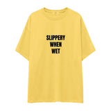 Slippery When Wet Oversize Tişört