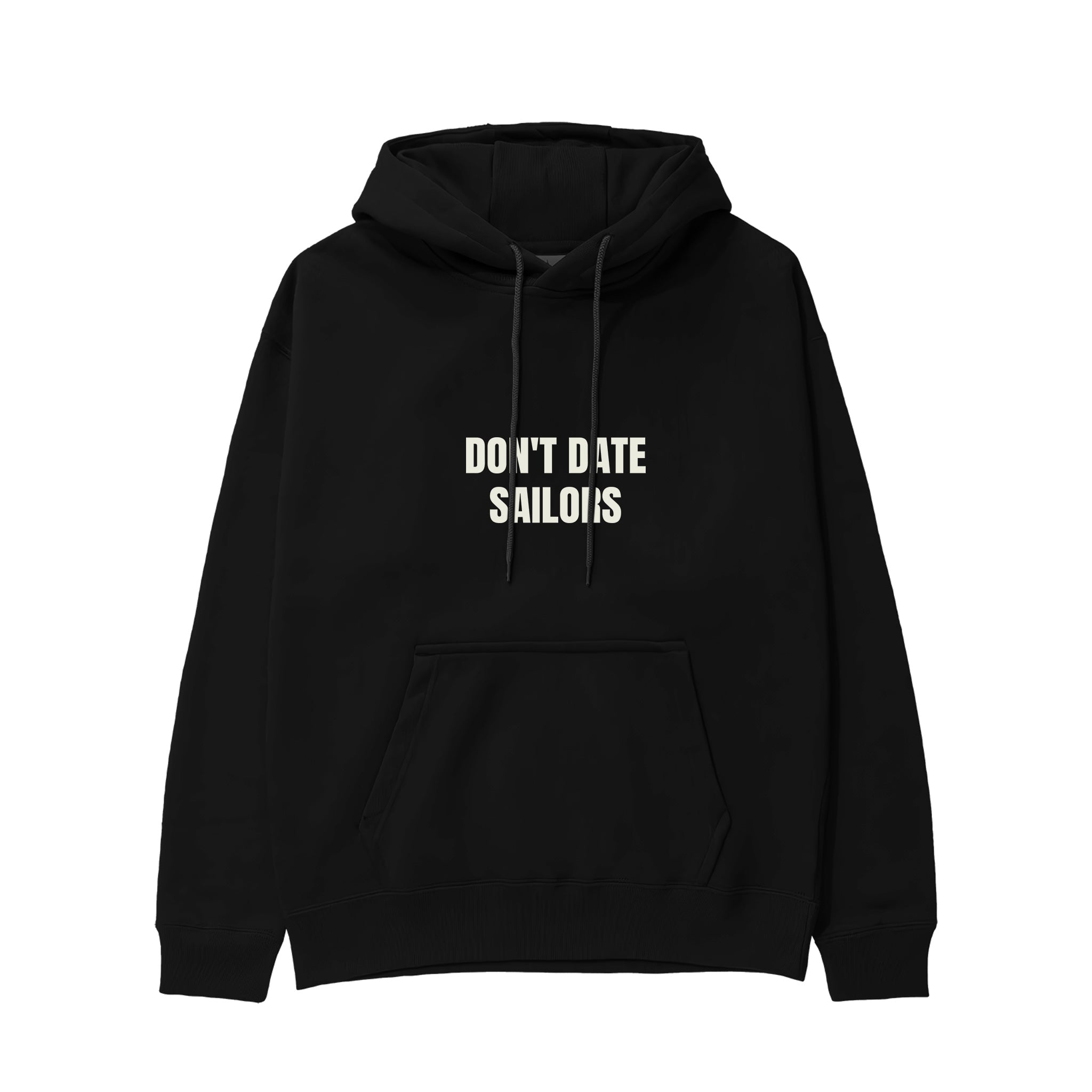 Don't Date Sailors Hoodie Siyah Ön