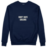 Don't Date Sailors Sweatshirt Lacivert Ön