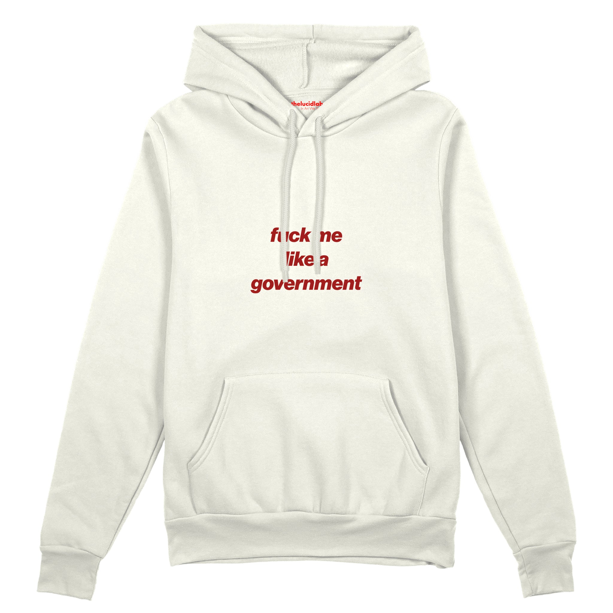 Fuck Me Like the Government Oversize Hoodie Beyaz Ön