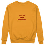 Fuck Me Like the Government Sweatshirt Turuncu Ön
