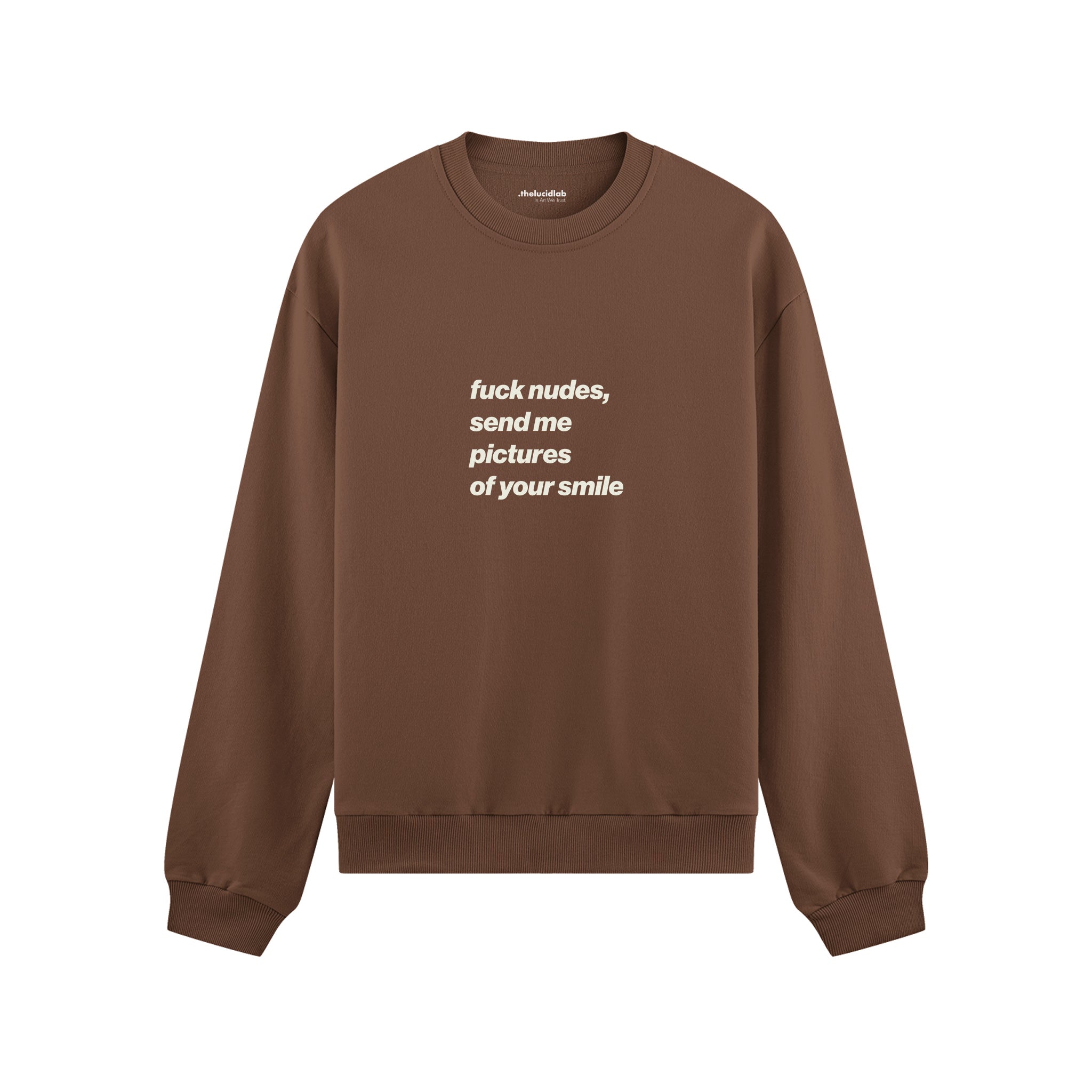 Fuck Nudes Oversize Sweatshirt Kahverengi Ön