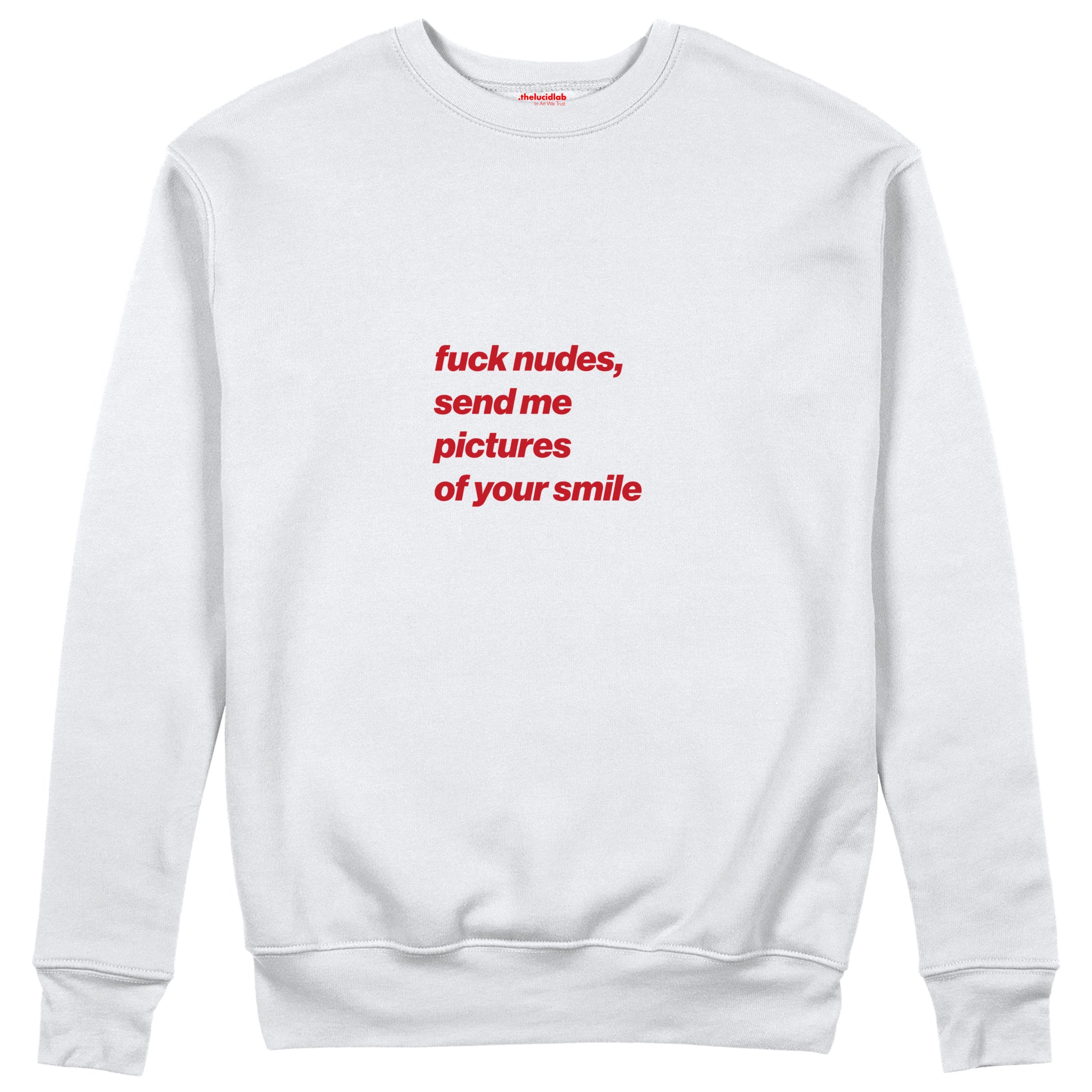Fuck Nudes Sweatshirt Beyaz Ön