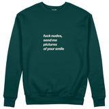 Fuck Nudes Sweatshirt Koyu Yeşil Ön