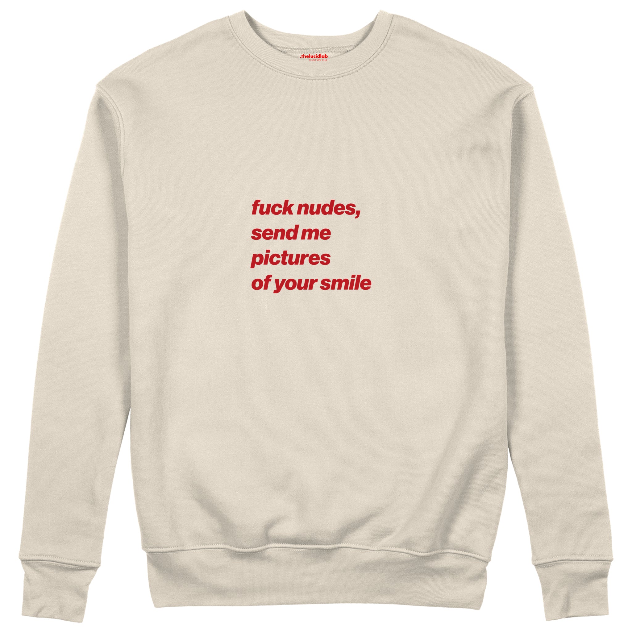 Fuck Nudes Sweatshirt Bej Ön