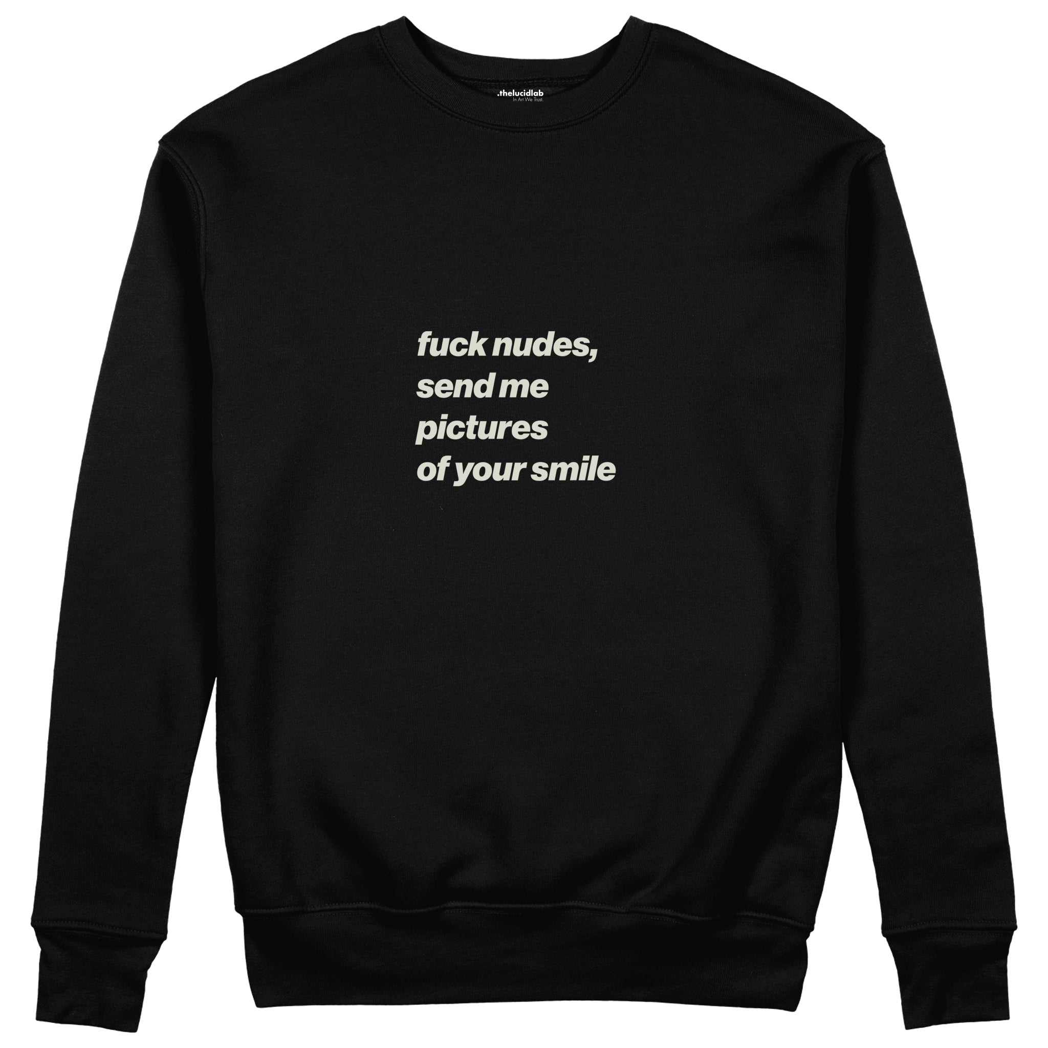 Fuck Nudes Sweatshirt Siyah Ön