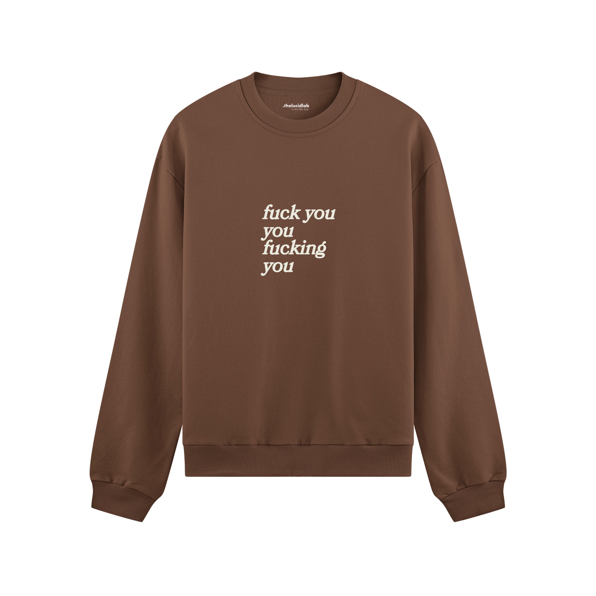 Fuck You Oversize Sweatshirt Kahverengi Ön