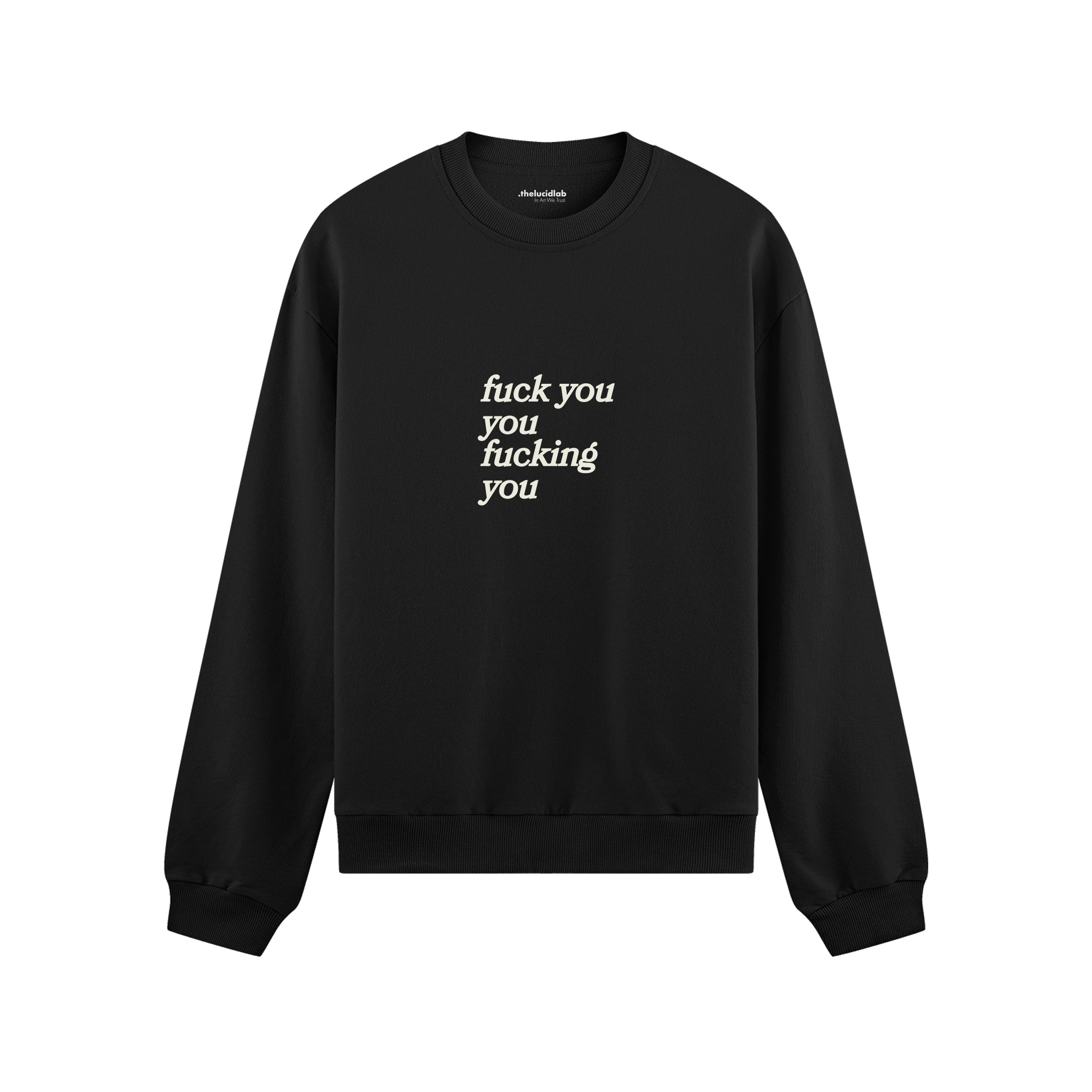 Fuck You Oversize Sweatshirt Siyah Ön