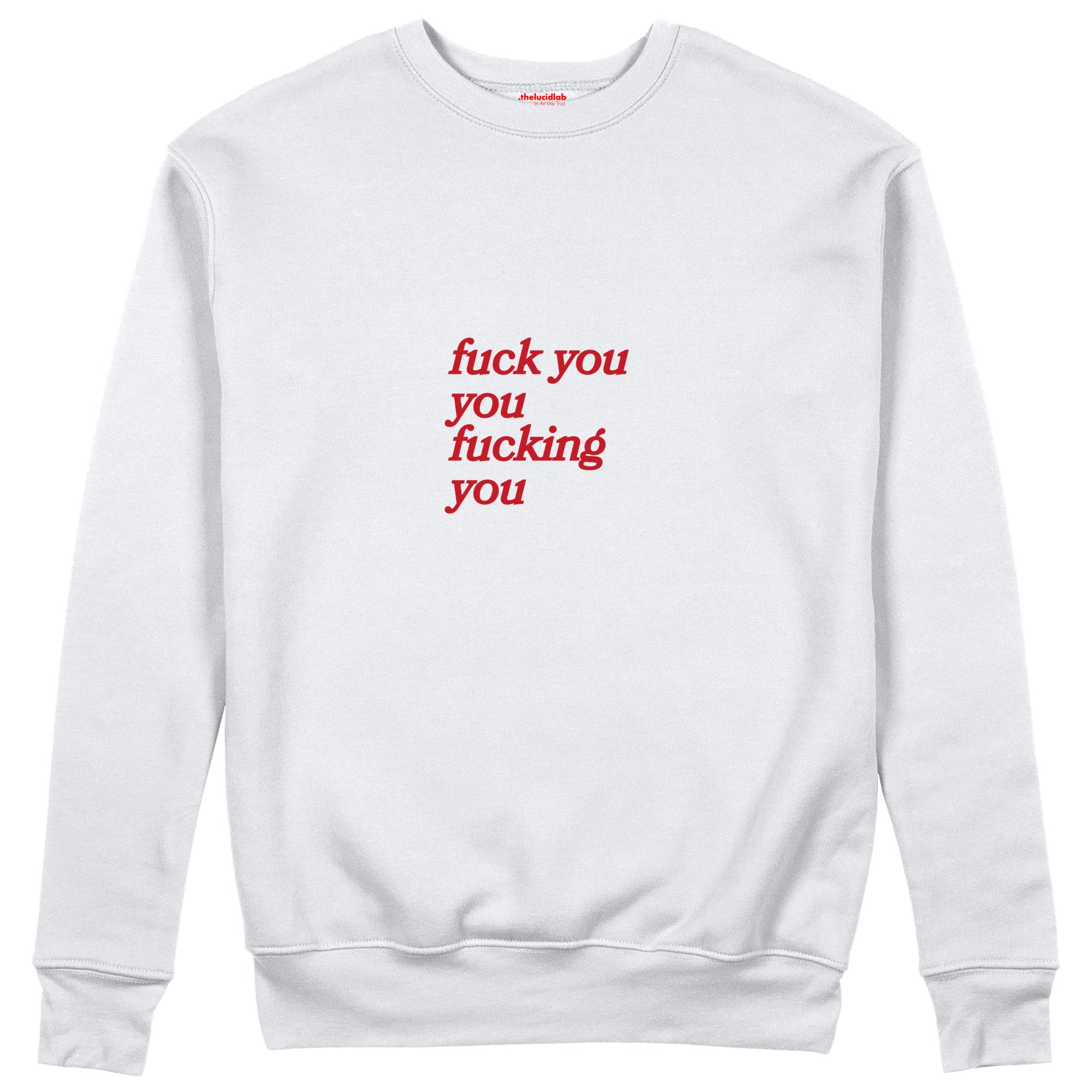 Fuck You Sweatshirt Beyaz Ön