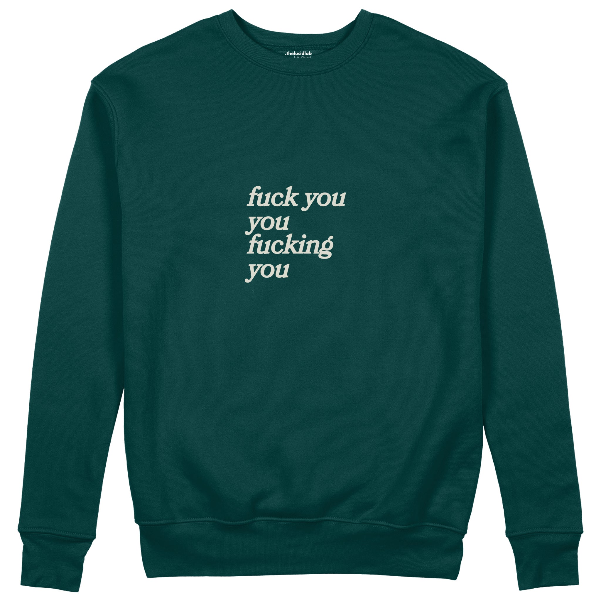 Fuck You Sweatshirt Koyu Yeşil Ön