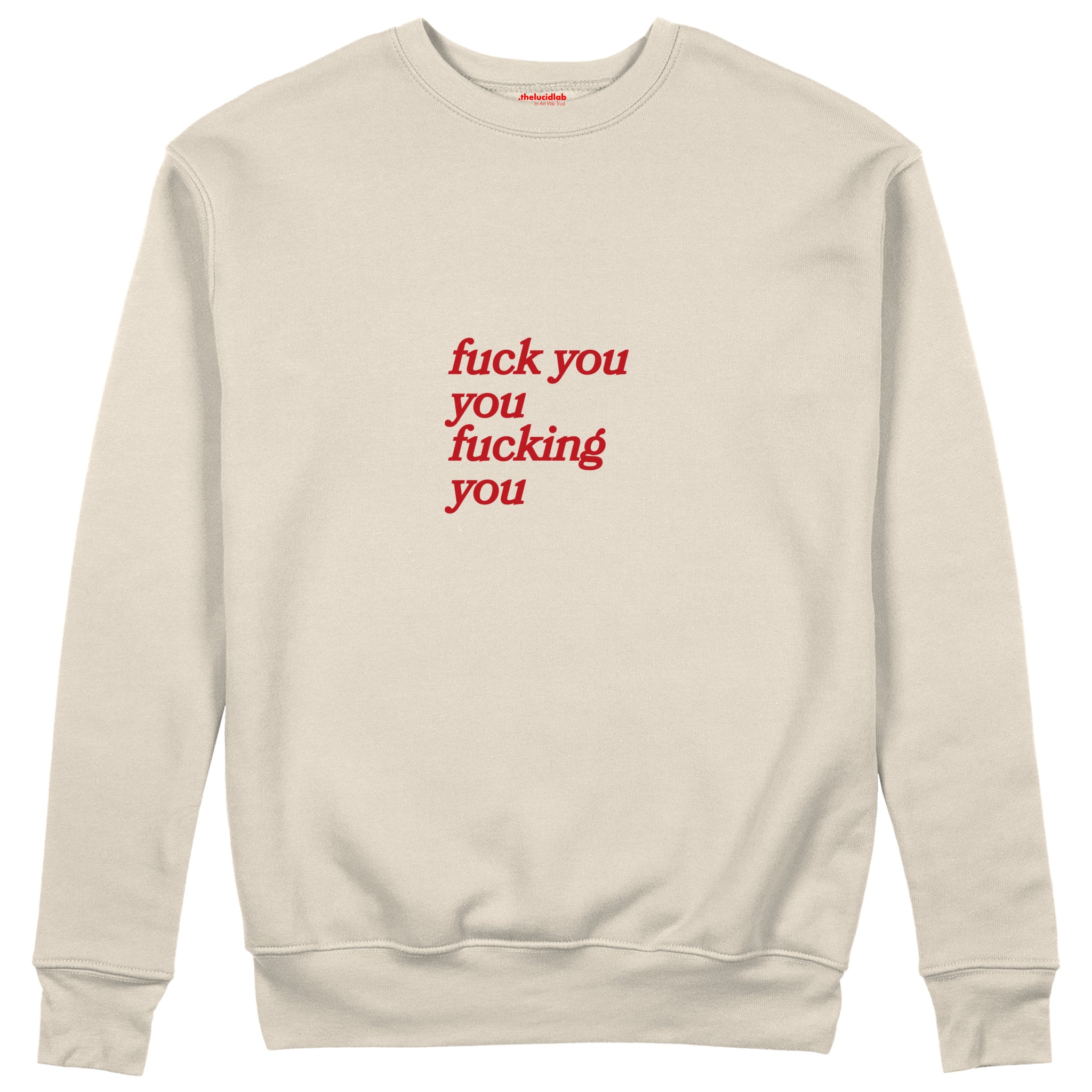 Fuck You Sweatshirt Bej Ön
