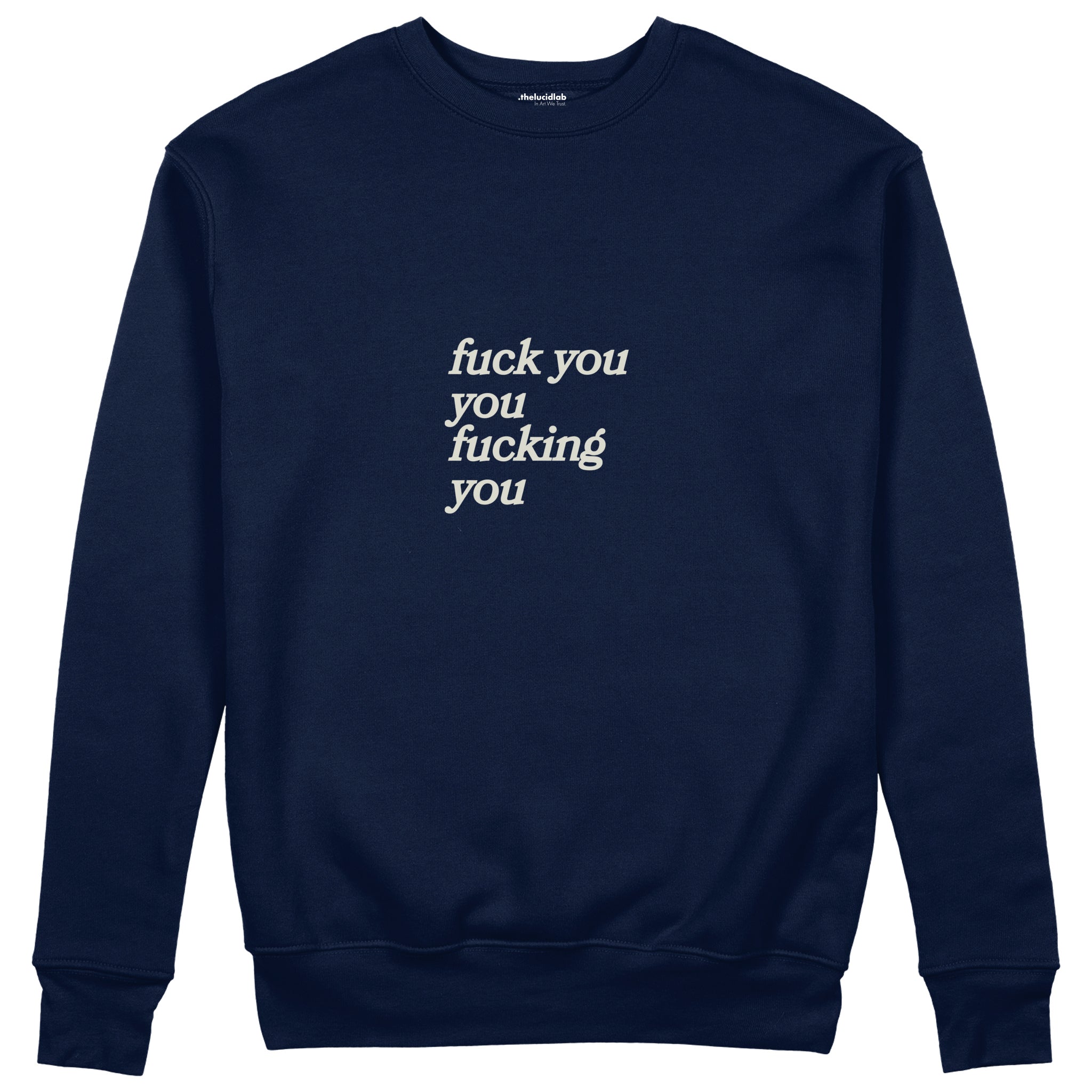 Fuck You Sweatshirt Lacivert Ön