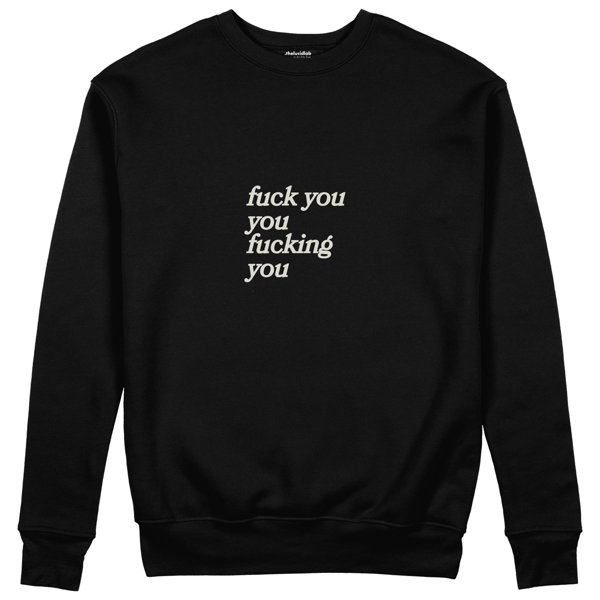 Fuck You Sweatshirt Siyah Ön