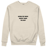 Hating Pop Music Sweatshirt Bej Ön