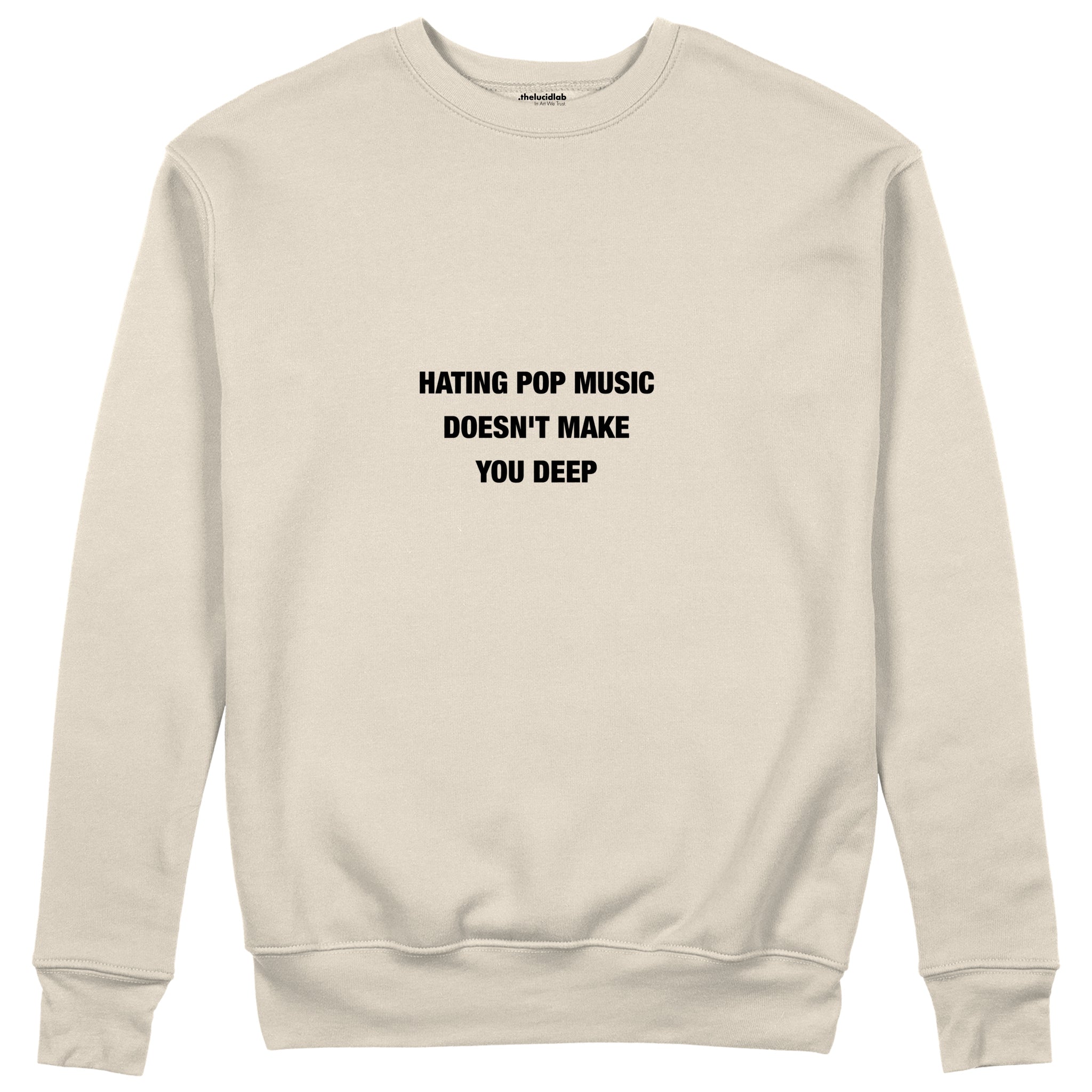 Hating Pop Music Sweatshirt Bej Ön