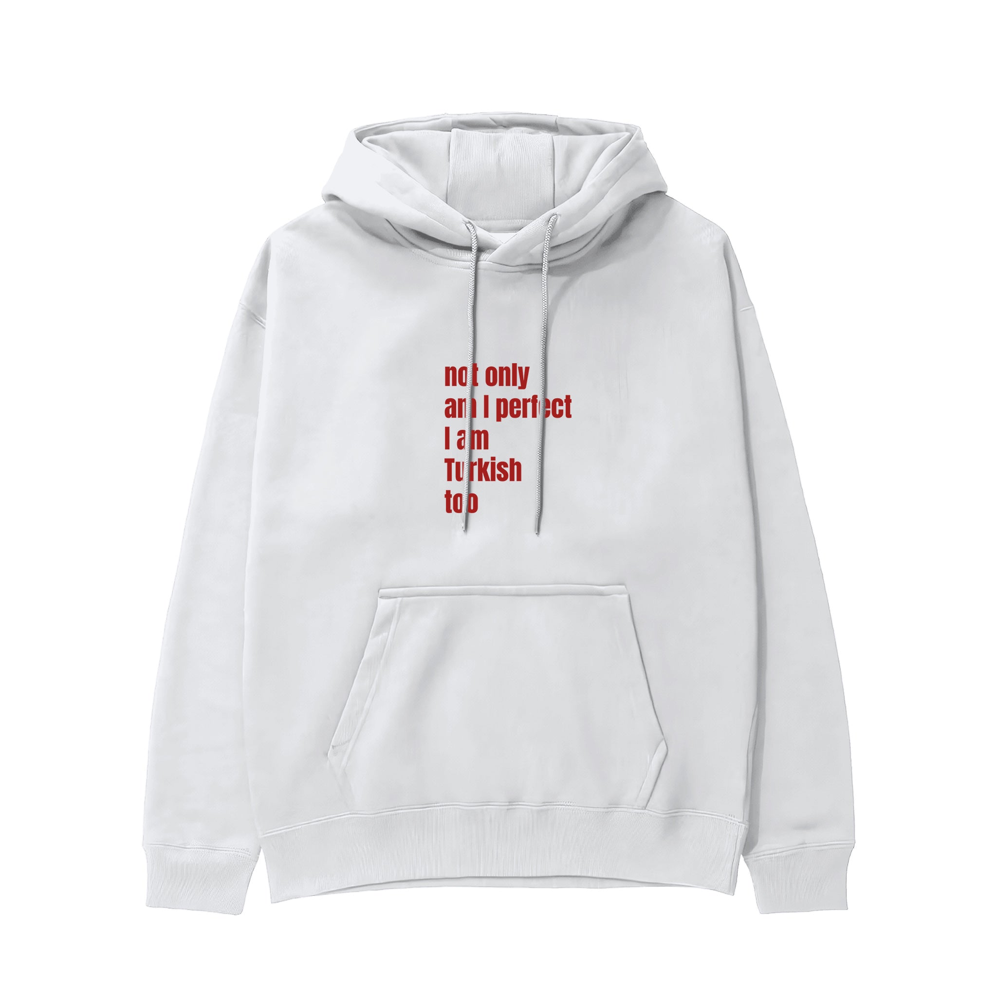 I Am Turkish Too Hoodie Beyaz Ön