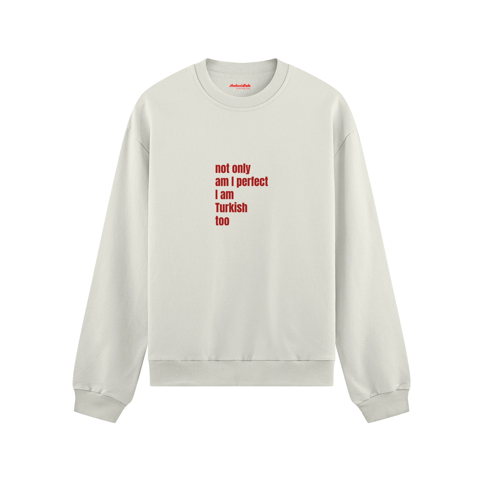 I Am Turkish Too Oversize Sweatshirt Beyaz Ön
