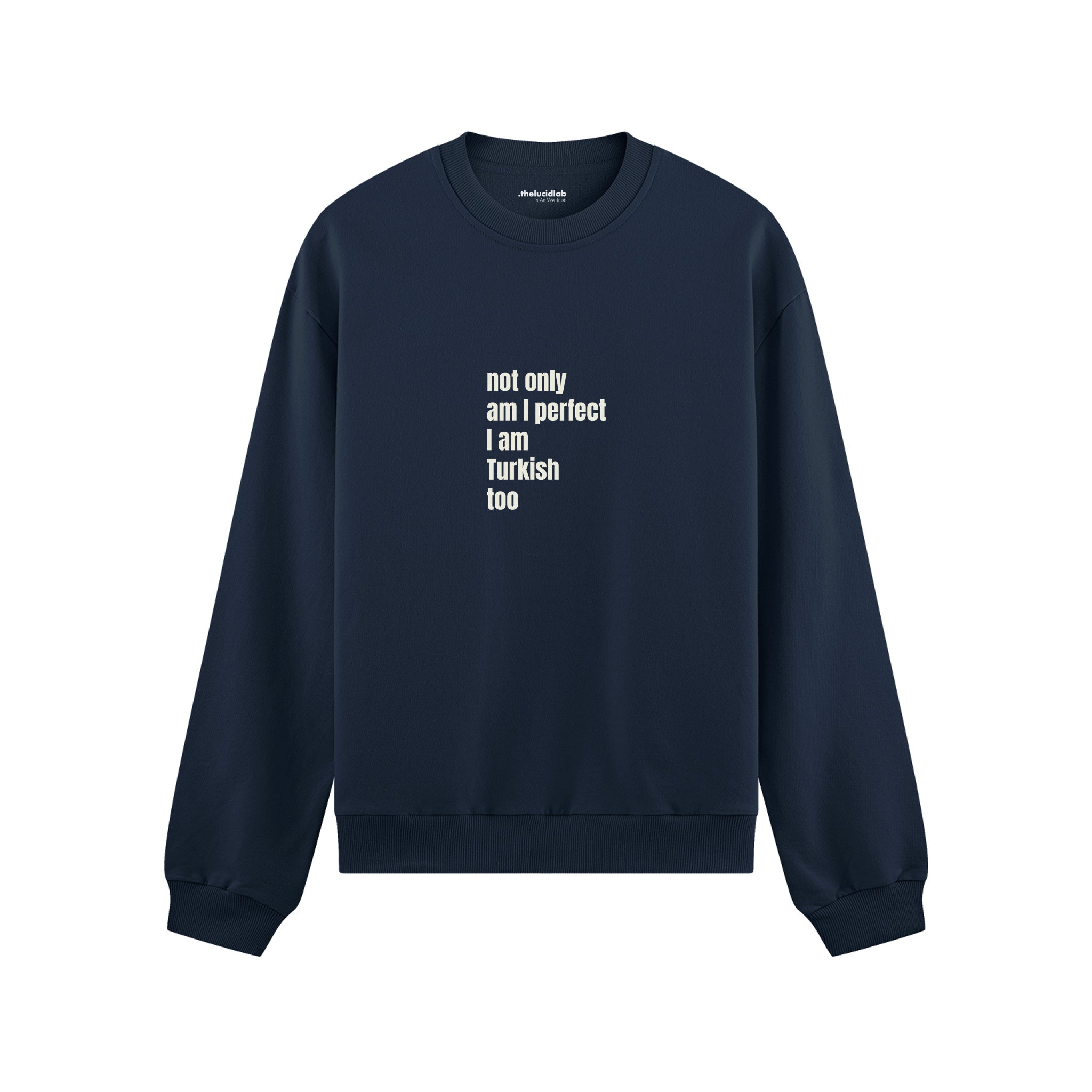 I Am Turkish Too Oversize Sweatshirt Lacivert Ön