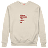 I Am Turkish Too Sweatshirt Bej Ön