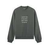 I Don't Try to Be Sexy, Sexy Tries to Be Me Oversize Sweatshirt Antrasit Ön