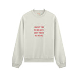 I Don't Try to Be Sexy, Sexy Tries to Be Me Oversize Sweatshirt Beyaz Ön