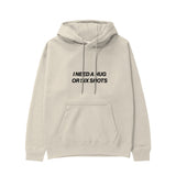 I Need a Hug or Six Shots Hoodie Krem Ön