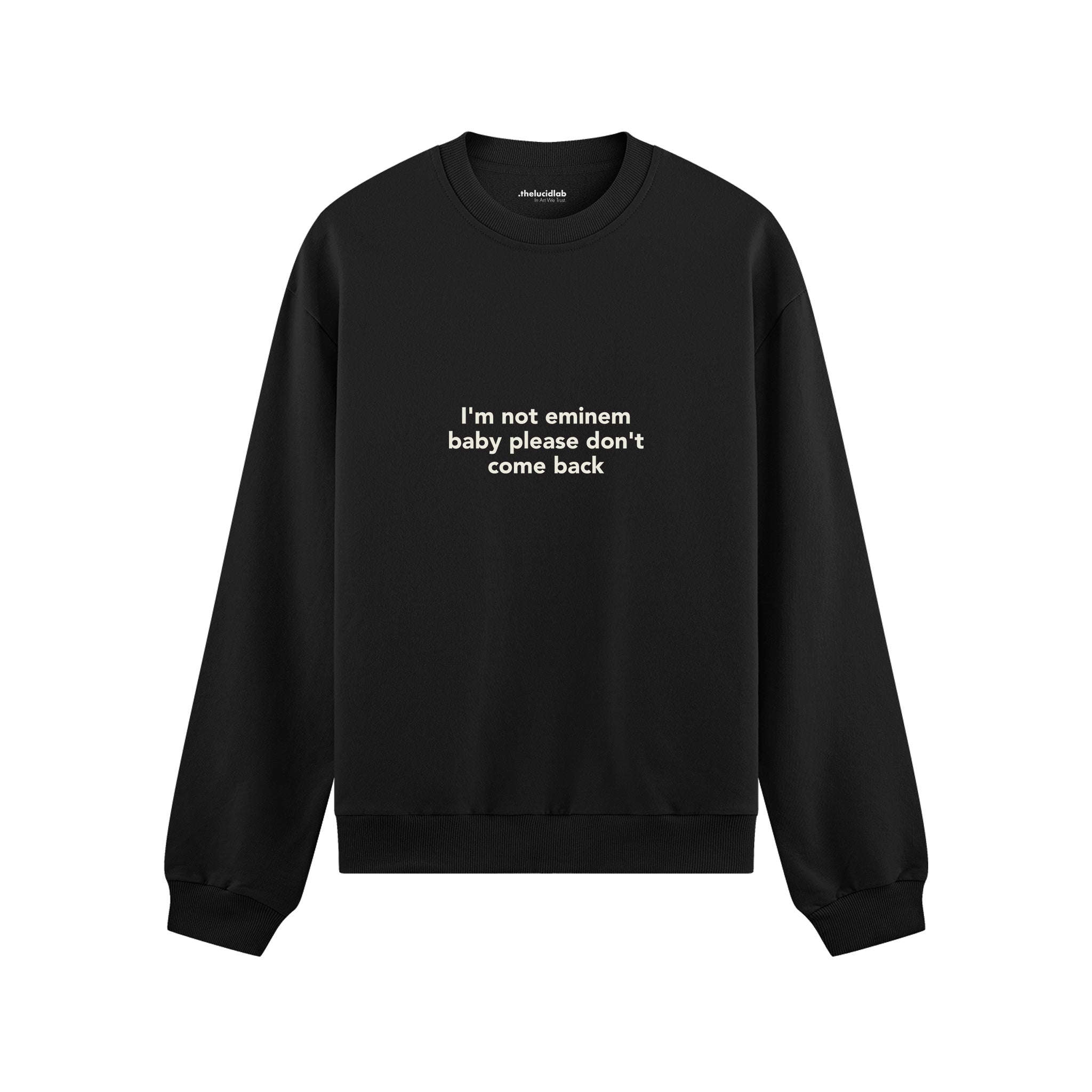 I'm Not Eminem Oversize Sweatshirt Siyah Ön