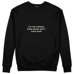 I'm Not Eminem Sweatshirt Siyah Ön