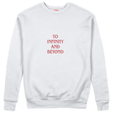 To Infinity and Beyond Sweatshirt Beyaz Ön