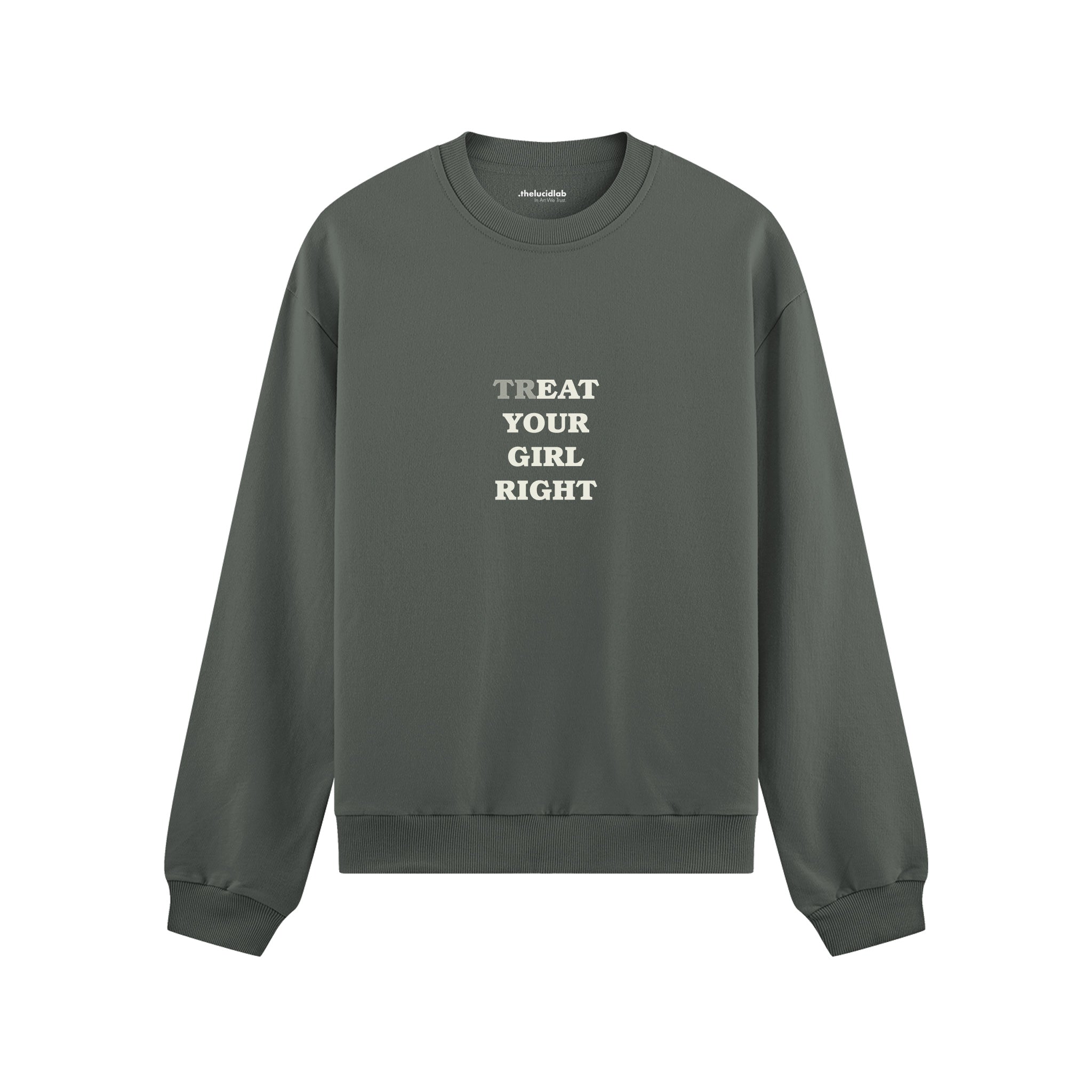 Treat Your Girl Right Oversize Sweatshirt Antrasit Ön