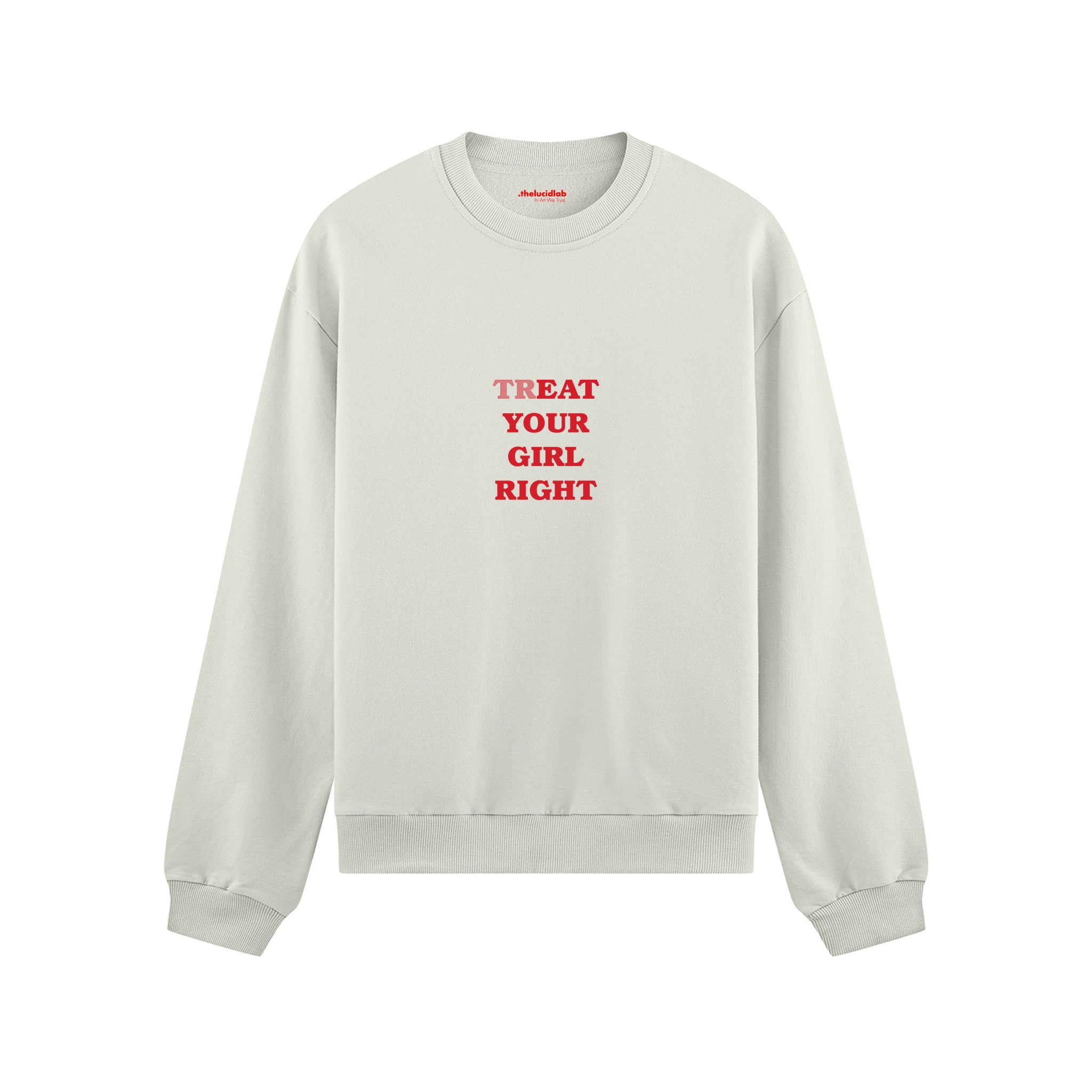 Treat Your Girl Right Oversize Sweatshirt Beyaz Ön
