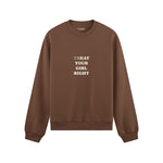 Treat Your Girl Right Oversize Sweatshirt Kahverengi Ön