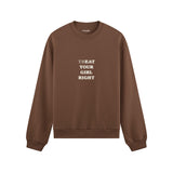 Treat Your Girl Right Oversize Sweatshirt Kahverengi Ön