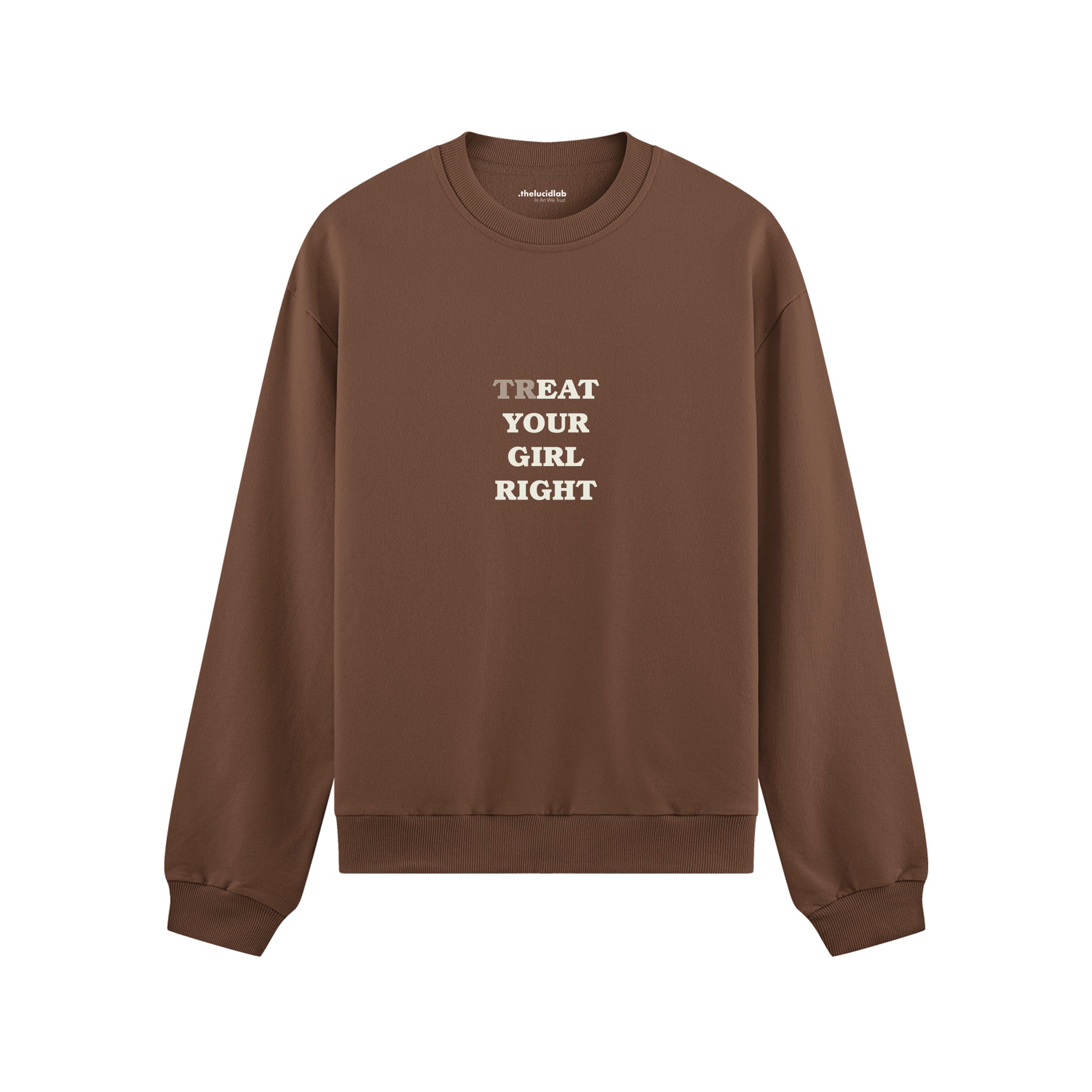 Treat Your Girl Right Oversize Sweatshirt Kahverengi Ön
