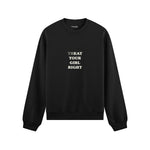 Treat Your Girl Right Oversize Sweatshirt Siyah Ön