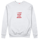 Treat Your Girl Right Sweatshirt Beyaz Ön