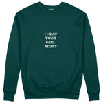 Treat Your Girl Right Sweatshirt Koyu Yeşil Ön