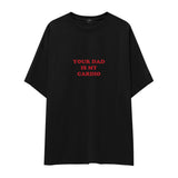 Your Dad Is My Cardio Oversize Tişört
