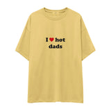 I Love Hot Dads Oversize Tişört