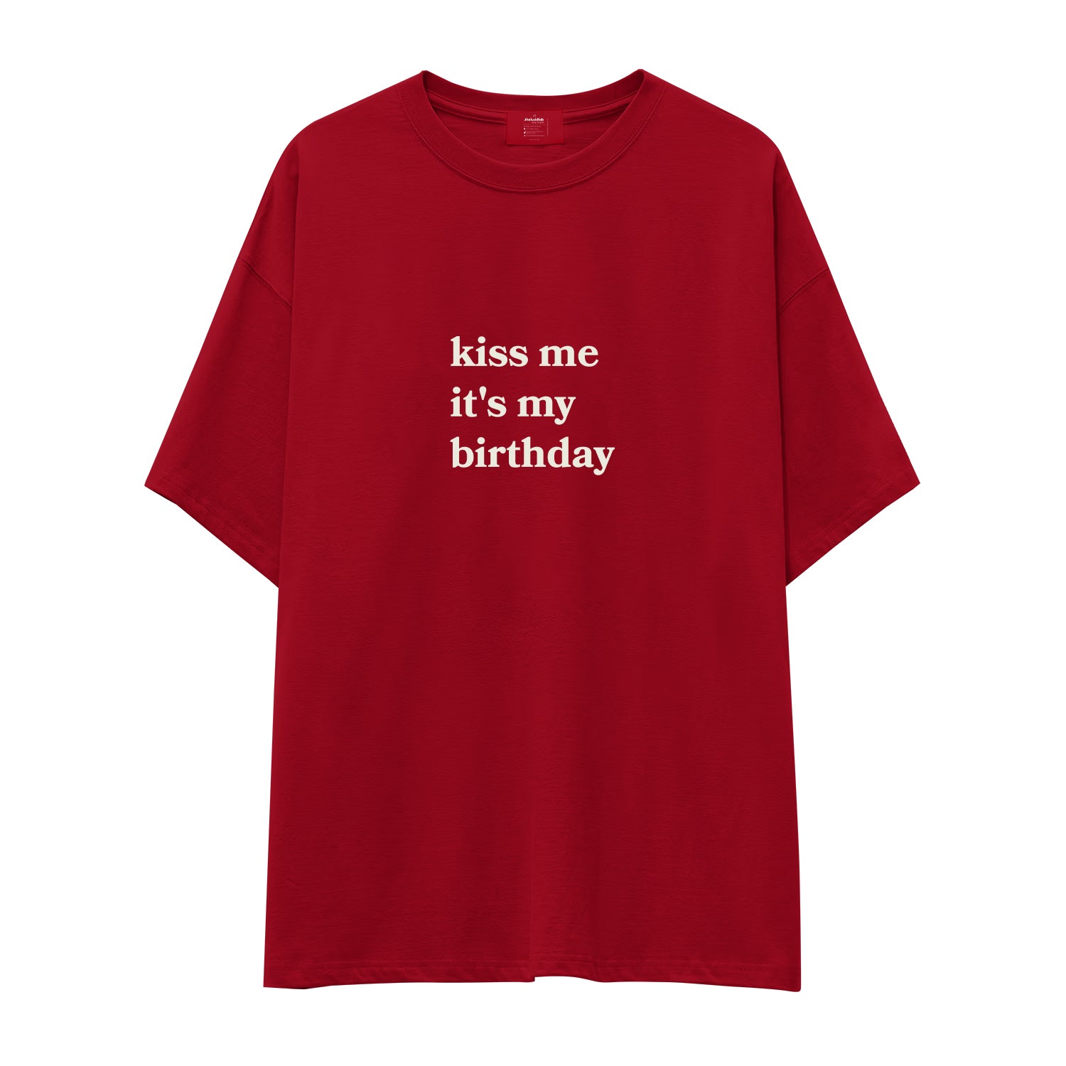 Kiss Me It's My Birthday Oversize Tişört