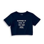 Summer Is Cool If You're Rich Crop Tişört