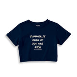 Summer Is Cool If You're Rich Crop Tişört
