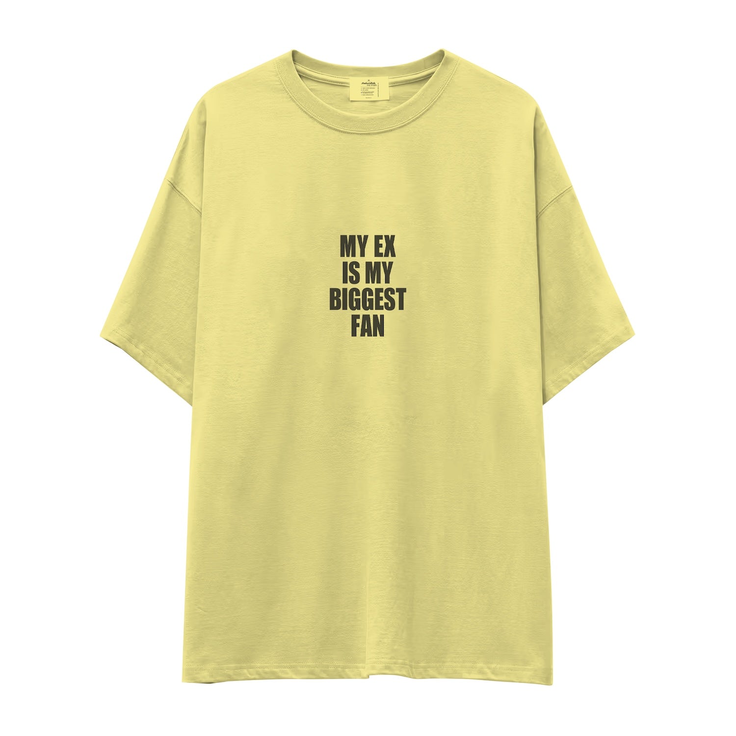 My Ex Is My Biggest Fan Oversize Tişört