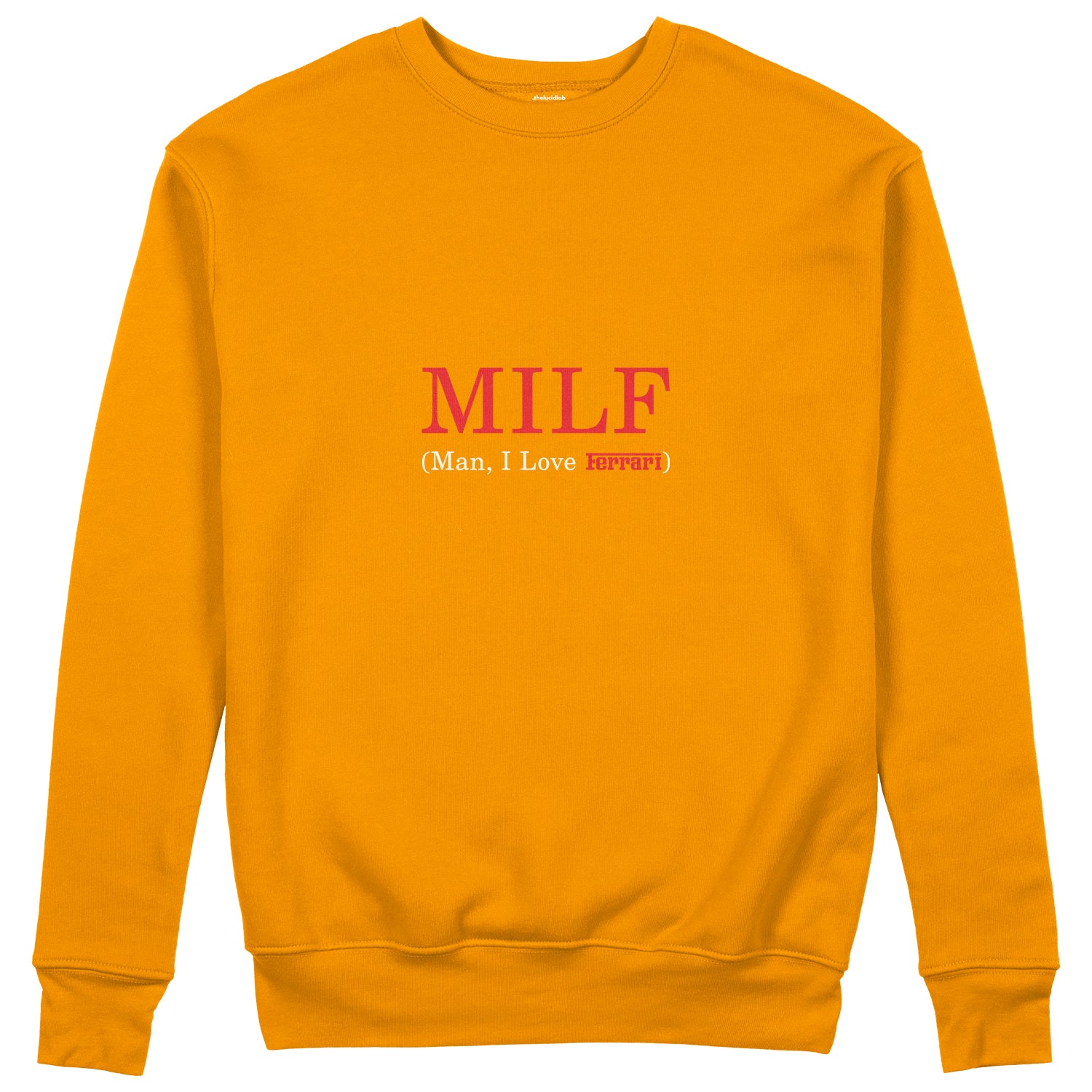 MILF / Man I Love Ferrari Sweatshirt