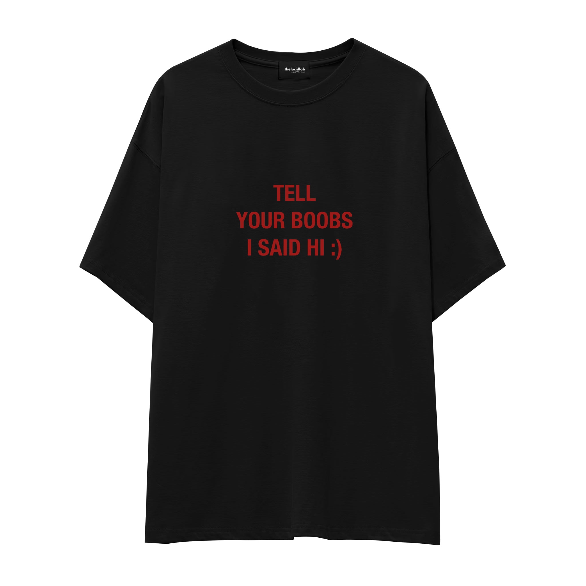 Tell Your Boobs Oversize Tişört
