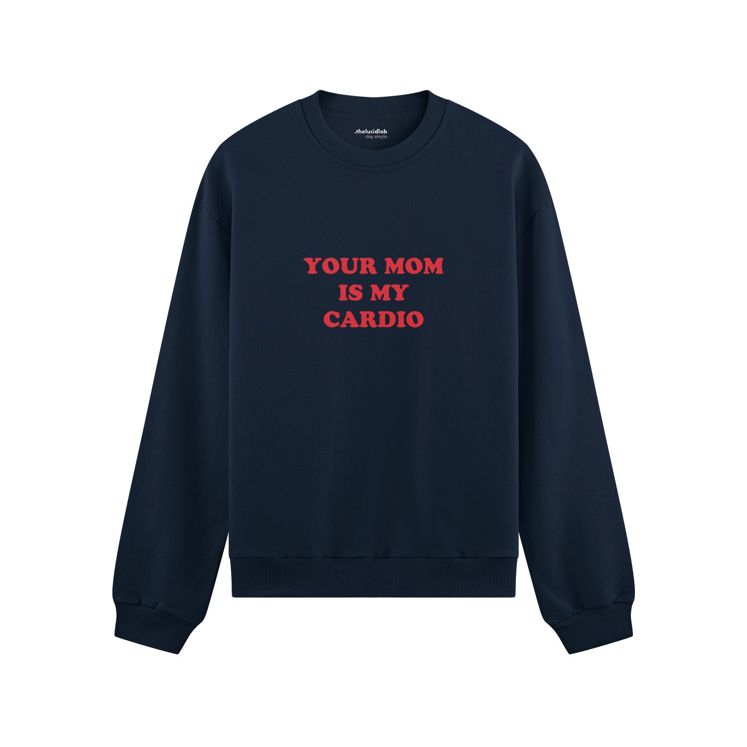 Your Mom Is My Cardio Oversize Sweatshirt
