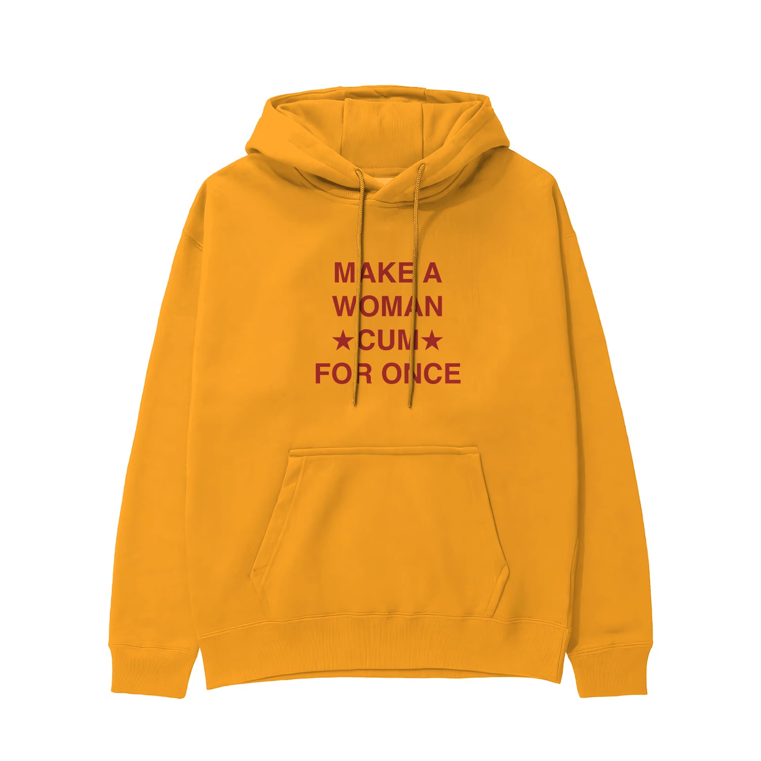 Make A Woman Cum For Once Hoodie