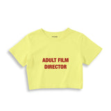 Adult Film Director Crop Tişört