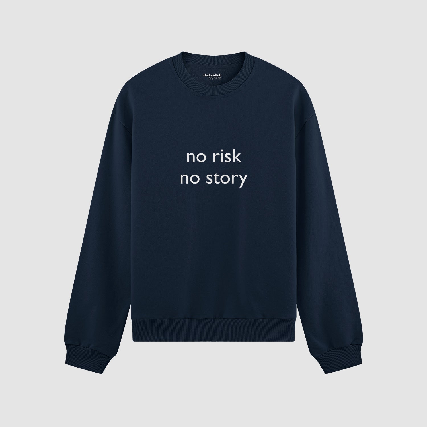No Risk No Story Oversize Sweatshirt
